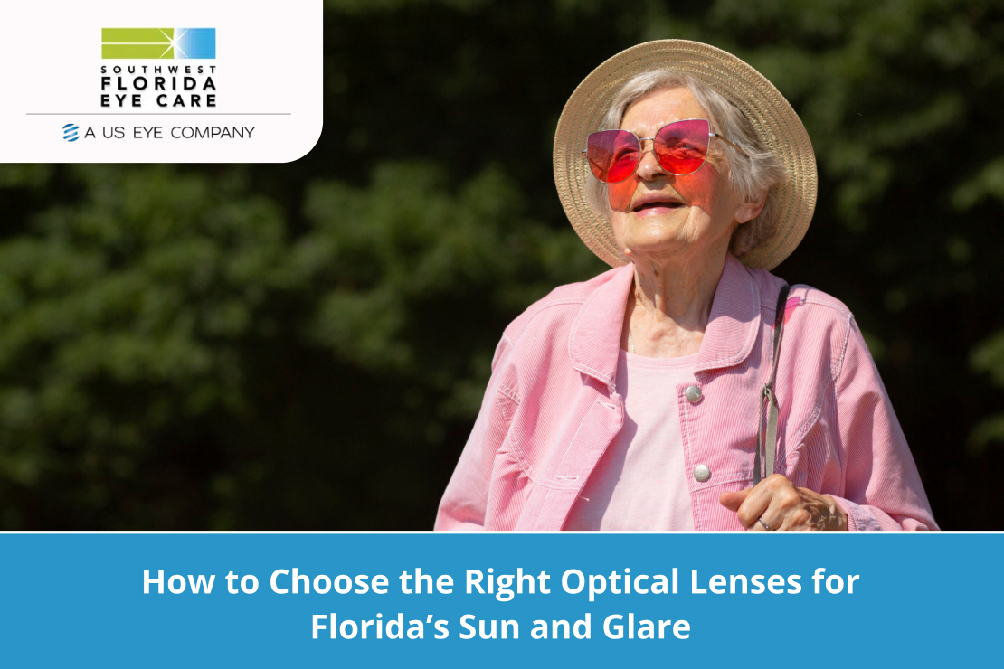 How to Choose the Right Optical Lenses for Florida’s Sun and Glare